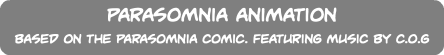Parasomnia Animation Based on the Parasomnia Comic. Featuring music by C.O.G
